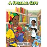 A Special Gift Voices Leveled Library Readers, Tamera Bryant
