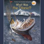 What Was the Titanic?, Stephanie Sabol
