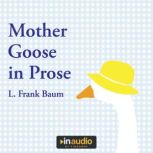 Mother Goose in Prose, L. Frank Baum