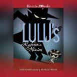 Lulu's Mysterious Mission, Judith Viorst