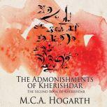 The Admonishments of Kherishdar, M.C.A. Hogarth