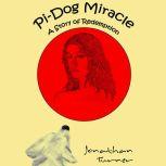 Pi-Dog Miracle A Story of Redemption, Jonathan Turner