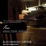 Fires Essays, Poems, Stories, Raymond Carver
