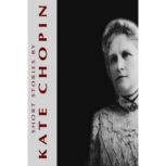 Short Stories by Kate Chopin, Kate Chopin