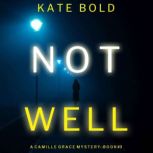 Not Well 
, Kate Bold