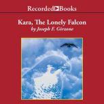 Kara, the Lonely Falcon, Joseph F. Girzone