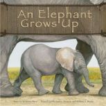 An Elephant Grows Up, Anastasia Suen