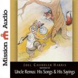 Uncle Remus: His Songs & His Sayings, Joel Chandler Harris