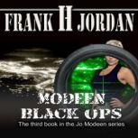 Modeen: Black Ops, Frank H Jordan