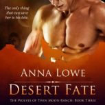 Desert Fate, Anna Lowe