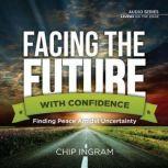 Facing The Future, Chip Ingram