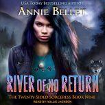 River of No Return, Annie Bellet
