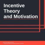 Incentive Theory and Motivation, Introbooks Team