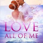 Love All Of Me, Mollie Mathews