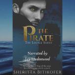 The Pirate (A Legacy Novella), Sheritta Bitikofer