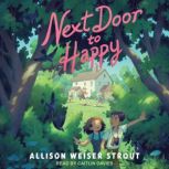 Next Door to Happy, Allison Weiser Strout