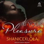 At Your Pleasure, ShanicexLola