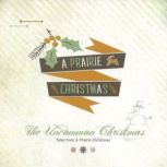 The Uncommon Christmas Tales from A Prairie Christmas, Jeff Gould