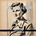Virginia Hall Most Dangerous, History Nerds