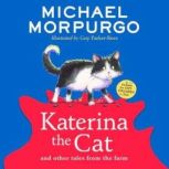 Katerina the Cat and Other Tales from the Farm, Michael Morpurgo