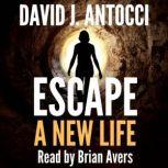 ESCAPE: A New Life, David Antocci