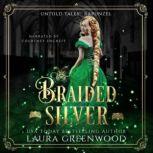 Braided Silver, Laura Greenwood
