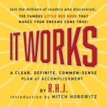It Works Deluxe Edition A Clear, Definite, Common-Sense Plan of Accomplishment, Roy Herbert Jarrett