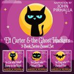 Eli Carter and the Ghost Hackers Books 1-3 Series Boxed Set