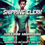 Shipping Clerk, William Morrison