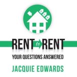 Rent to Rent Your Questions Answered, Jacquie Edwards