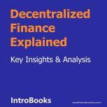 Decentralized Finance Explained, Introbooks Team