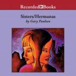 Sisters/Hermanas, Gary Paulsen