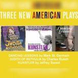 Three New American Plays, Mark St. Germain; Charles Busch; Jeffery Sweet