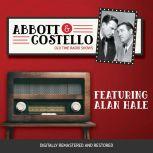 Abbott and Costello: Featuring Alan Hale, John Grant