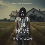 A Fight For Home Rebuilding Hope Book 2, Perry
