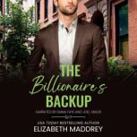 The Billionaire's Backup, Elizabeth Maddrey