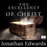 The Excellency of Christ, Jonathan Edwards