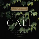 The Call Finding and Fulfilling the Central Purpose of Your Life