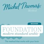 Foundation Modern Standard Arabic (Michel Thomas Method) - Full course Learn Modern Standard Arabic with the Michel Thomas Method, Michel Thomas