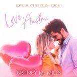 Love, Austen A Fake Relationship Romance, Britney M. Mills