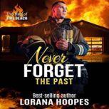 Never Forget the Past A Christian Romantic Suspense, Lorana Hoopes