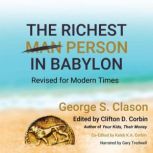The Richest Man In Babylon Revised for Modern Times, George S. Clason