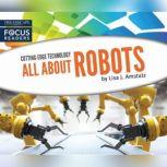 All About Robots, Lisa J. Amstutz