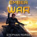 Ember of War, Stephan Morse