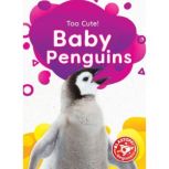 Baby Penguins, Betsy Rathburn