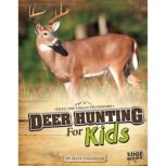 Deer Hunting for Kids, Matthew Chandler