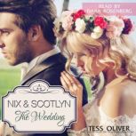 Nix & Scotlyn: The Wedding, Tess Oliver