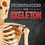 Understanding Our Skeleton, Lucy Beevor