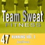 Running: Volume 2 Team Sweat, Antonio Smith