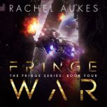 Fringe War, Rachel Aukes